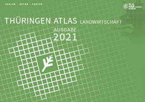 Titelbild der Veröffentlichung „Thringen Atlas Landwirtschaft, Ausgabe 2021“