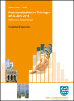 Titelbild der Veröffentlichung „Kommunalwahlen in Thüringenam 5. Juni 2016 - Endgültige Ergebnisse, Wahlen der Bürgermeister“