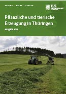 Titelbild der Veröffentlichung „Pflanzliche und tierische Erzeugung in Thüringen, Ausgabe 2021“