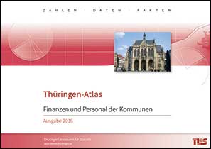 Titelbild der Veröffentlichung „Thüringen-Atlas - Finanzen und Personal der Kommunen -, Ausgabe 2016“